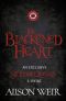 [Six Tudor Queens 1.50] • The Blackened Heart